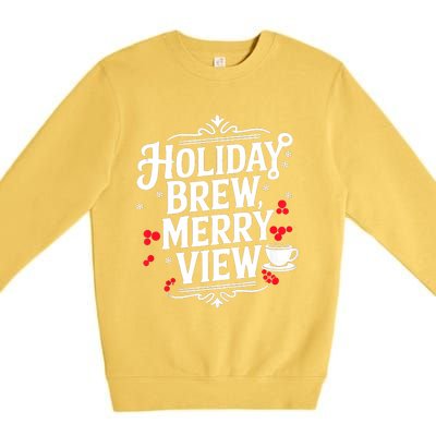 Holiday Brew Merry View Christmas Coffee Tank Top Premium Crewneck Sweatshirt