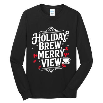 Holiday Brew Merry View Christmas Coffee Tank Top Tall Long Sleeve T-Shirt