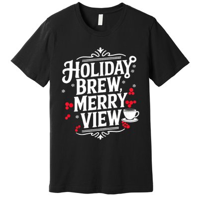 Holiday Brew Merry View Christmas Coffee Tank Top Premium T-Shirt