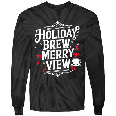 Holiday Brew Merry View Christmas Coffee Tank Top Tie-Dye Long Sleeve Shirt