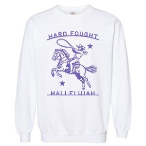 Hallelujah Brandon Merch Hard Fought Jesus Lake Garment-Dyed Sweatshirt