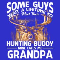 Hunting Buddy Mine Calls Me Grandpa Fathers Day Deer Hunter Great Gift Tall T-Shirt