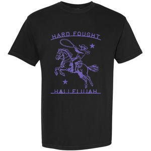 Hallelujah Brandon Merch Hard Fought Jesus Lake Garment-Dyed Heavyweight T-Shirt