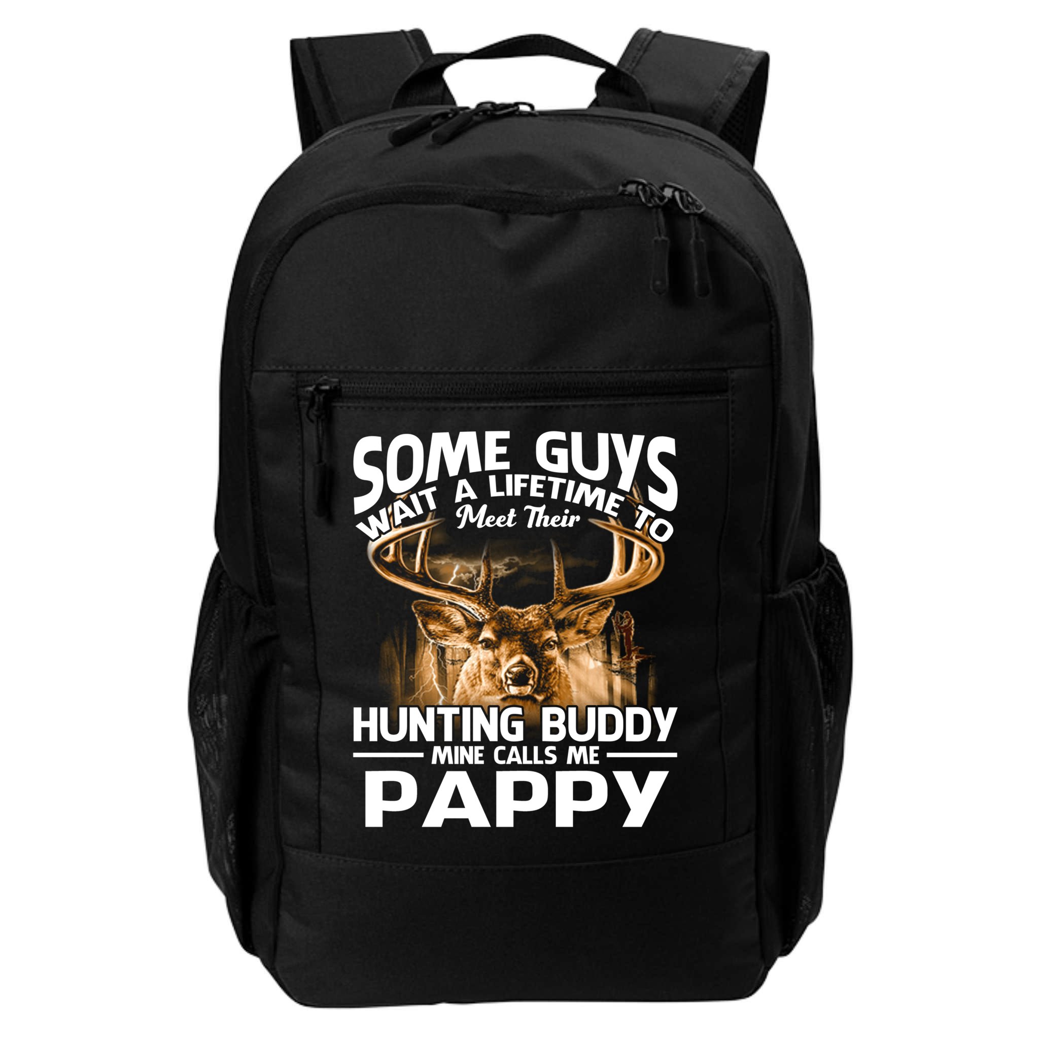 Hunting Buddy Mine Calls Me Pappy Fathers Day Deer Hunter Cool Gift Backpack