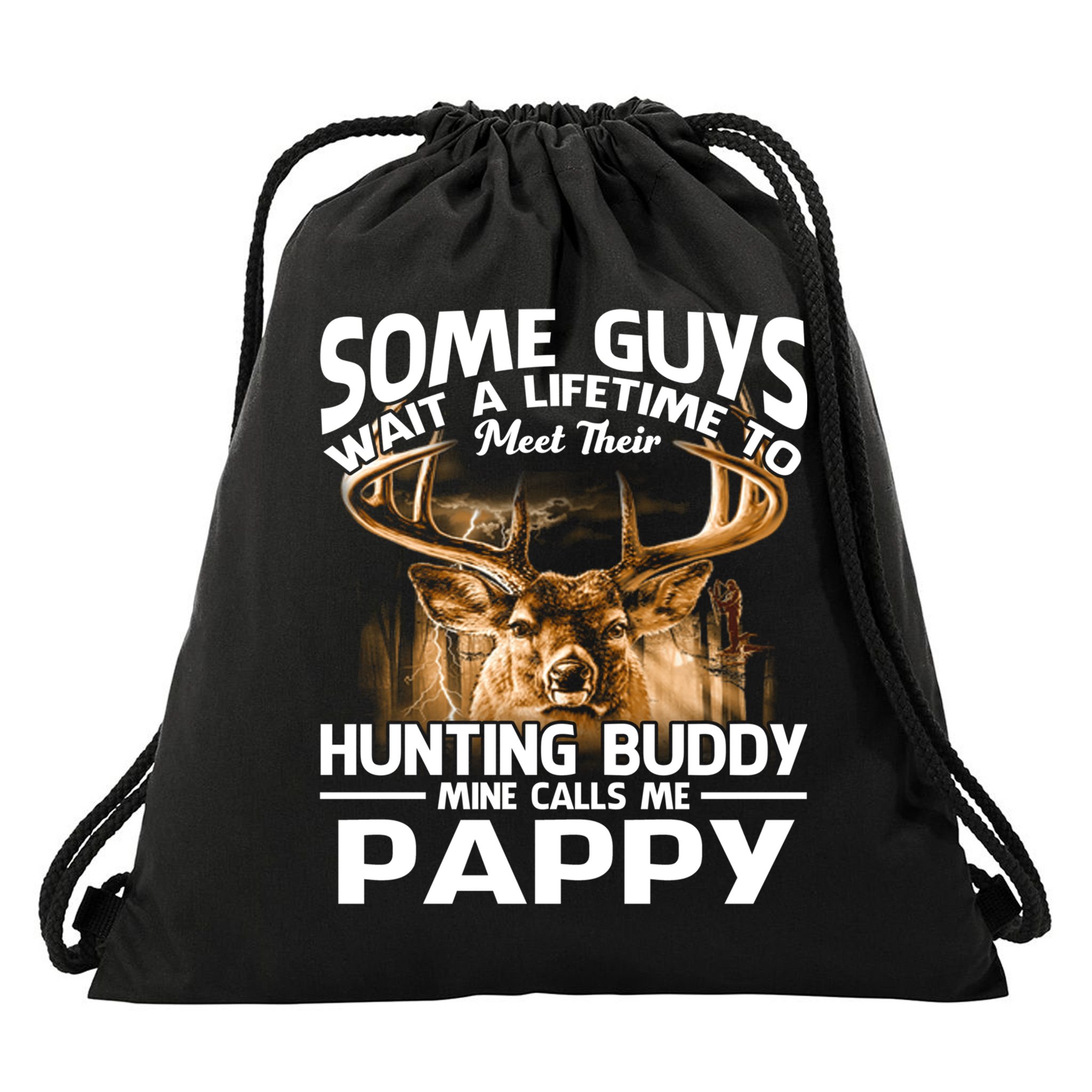 Hunting Buddy Mine Calls Me Pappy Fathers Day Deer Hunter Cool Gift Drawstring Bag