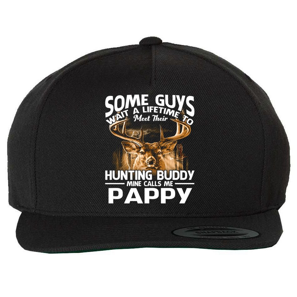 Hunting Buddy Mine Calls Me Pappy Fathers Day Deer Hunter Cool Gift Wool Snapback Cap
