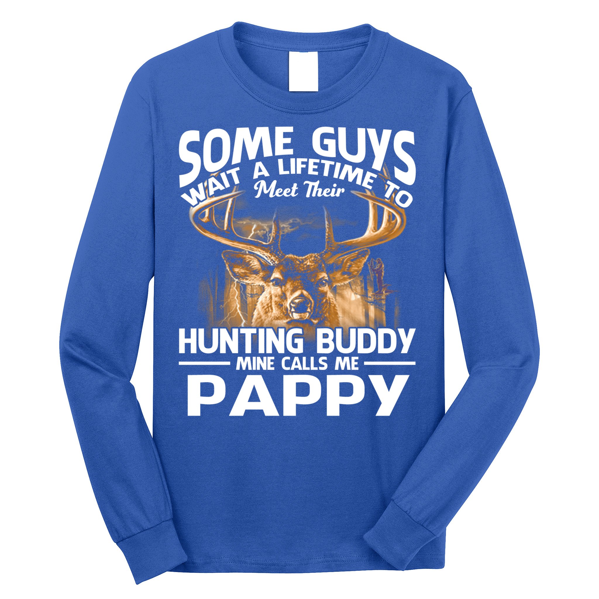 Hunting Buddy Mine Calls Me Pappy Fathers Day Deer Hunter Cool Gift Long Sleeve Shirt