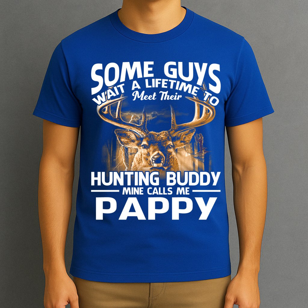 Hunting Buddy Mine Calls Me Pappy Fathers Day Deer Hunter Cool Gift T-Shirt