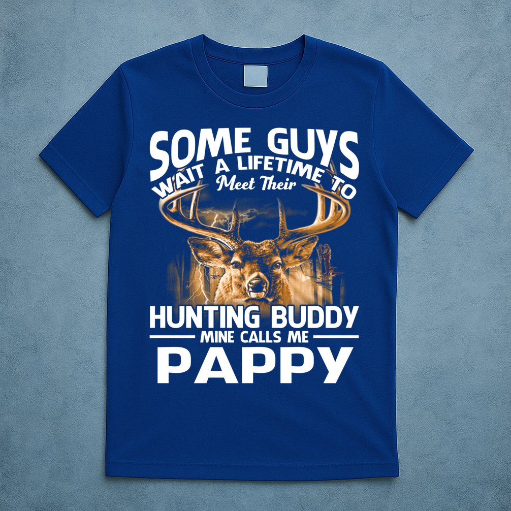 Hunting Buddy Mine Calls Me Pappy Fathers Day Deer Hunter Cool Gift T-Shirt