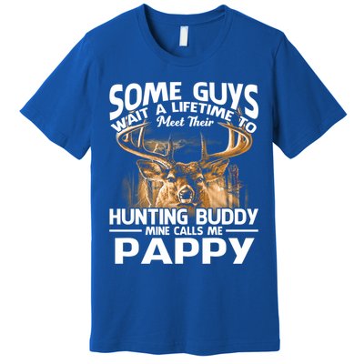Hunting Buddy Mine Calls Me Pappy Fathers Day Deer Hunter Cool Gift Premium T-Shirt