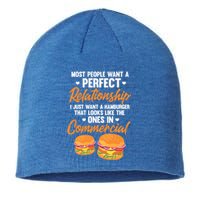 Hamburger Burger Most People Want A Perfect Relationship Funny Gift Sustainable Beanie