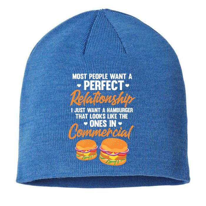 Hamburger Burger Most People Want A Perfect Relationship Funny Gift Sustainable Beanie