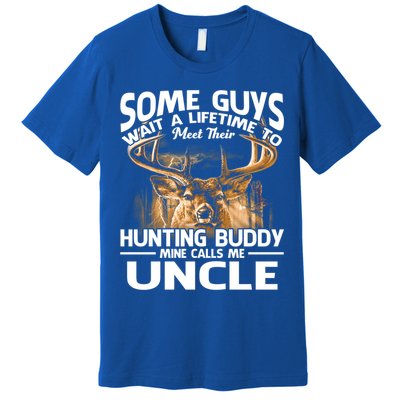 Hunting Buddy Mine Calls Me Uncle Fathers Day Deer Hunter Gift Premium T-Shirt