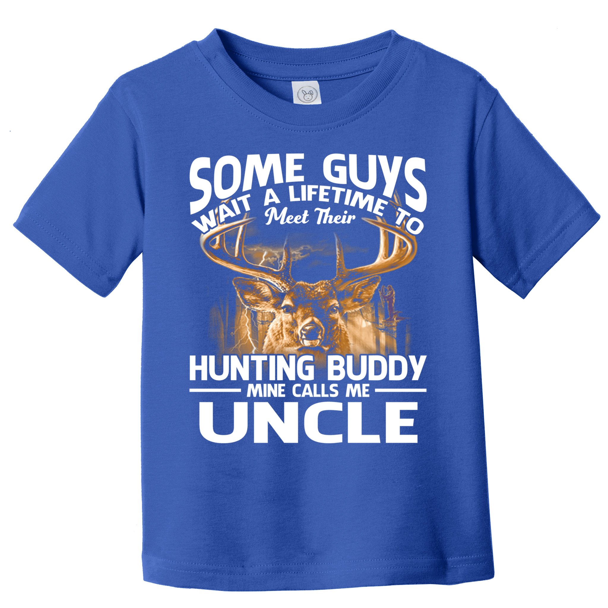 Hunting Buddy Mine Calls Me Uncle Fathers Day Deer Hunter Gift Toddler T-Shirt