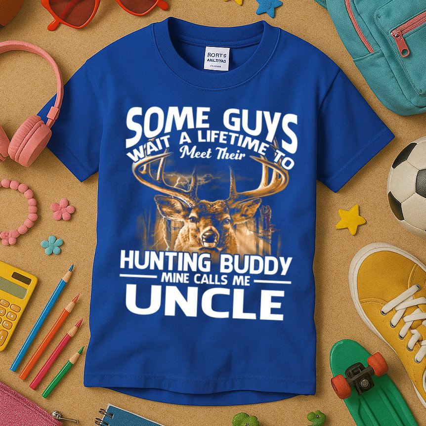 Hunting Buddy Mine Calls Me Uncle Fathers Day Deer Hunter Gift Kids T-Shirt