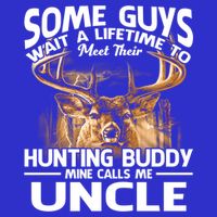Hunting Buddy Mine Calls Me Uncle Fathers Day Deer Hunter Gift Kids T-Shirt