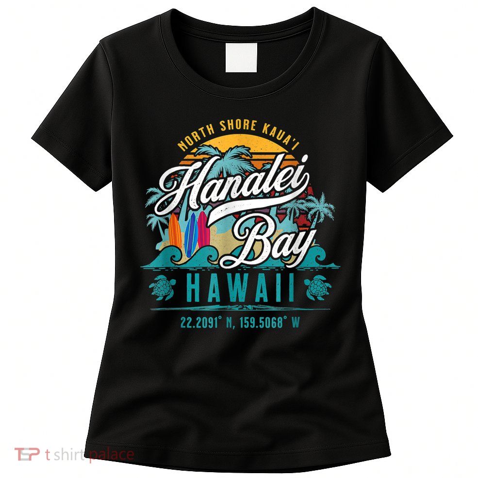Hanalei Bay North Shore Kauai Hawaii Womens T-Shirt
