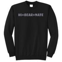 Hi Bear Nate Funny Hi Bear Nate Sweatshirt