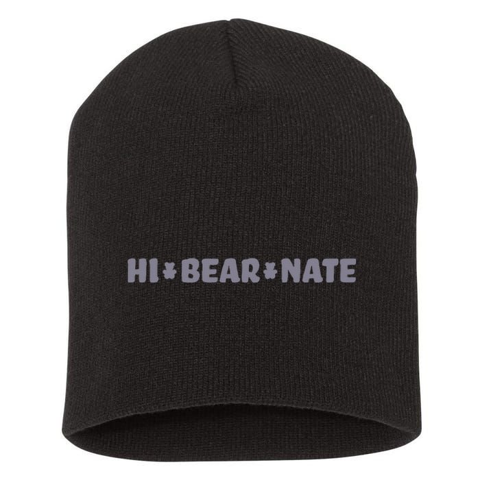 Hi Bear Nate Funny Hi Bear Nate Short Acrylic Beanie