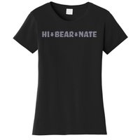 Hi Bear Nate Funny Hi Bear Nate Women's T-Shirt