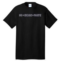 Hi Bear Nate Tall T-Shirt