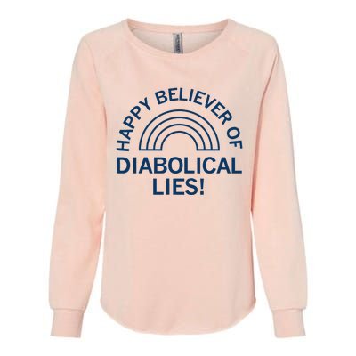 Happy Believer Of Diabolical Lies Womens California Wash Sweatshirt