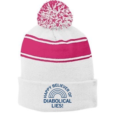 Happy Believer Of Diabolical Lies Stripe Pom Pom Beanie