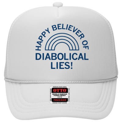 Happy Believer Of Diabolical Lies High Crown Mesh Back Trucker Hat