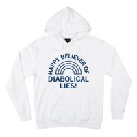 Happy Believer Of Diabolical Lies Hoodie