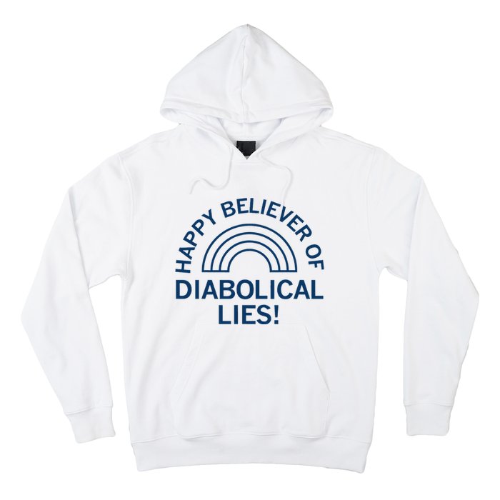 Happy Believer Of Diabolical Lies Hoodie