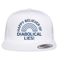 Happy Believer Of Diabolical Lies Flat Bill Trucker Hat