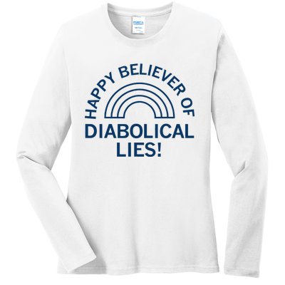 Happy Believer Of Diabolical Lies Ladies Long Sleeve Shirt