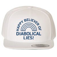 Happy Believer Of Diabolical Lies Wool Snapback Cap