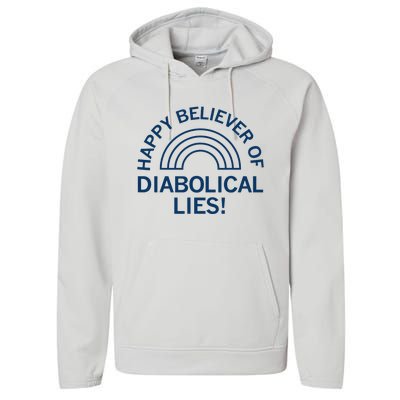 Happy Believer Of Diabolical Lies Performance Fleece Hoodie