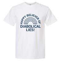 Happy Believer Of Diabolical Lies Garment-Dyed Heavyweight T-Shirt