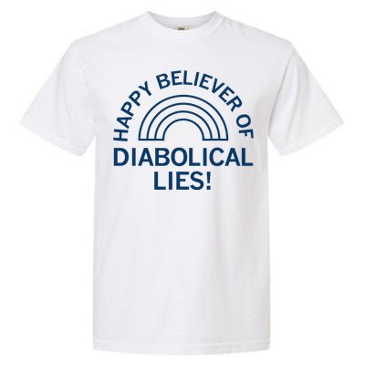 Happy Believer Of Diabolical Lies Garment-Dyed Heavyweight T-Shirt