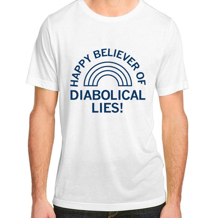 Happy Believer Of Diabolical Lies Adult ChromaSoft Performance T-Shirt