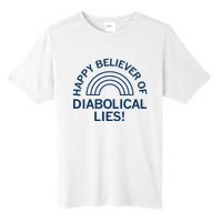 Happy Believer Of Diabolical Lies Tall Fusion ChromaSoft Performance T-Shirt