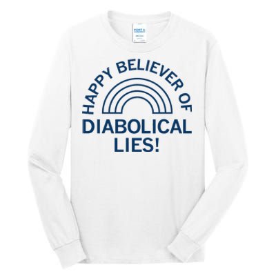 Happy Believer Of Diabolical Lies Tall Long Sleeve T-Shirt