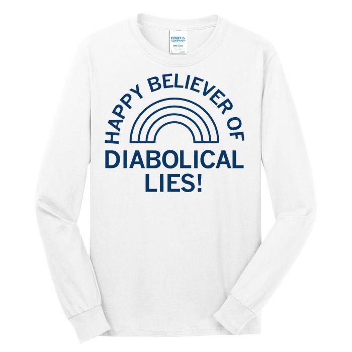 Happy Believer Of Diabolical Lies Tall Long Sleeve T-Shirt