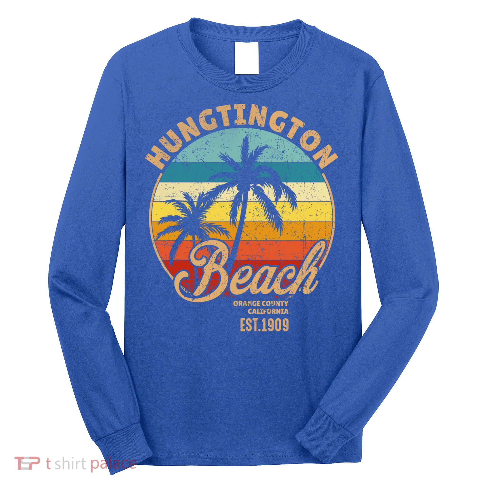 Huntington Beach Orange County California Design For Surfers Cute Gift Long Sleeve Shirt