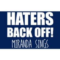 Haters Back Off Miranda Sings Bumper Sticker