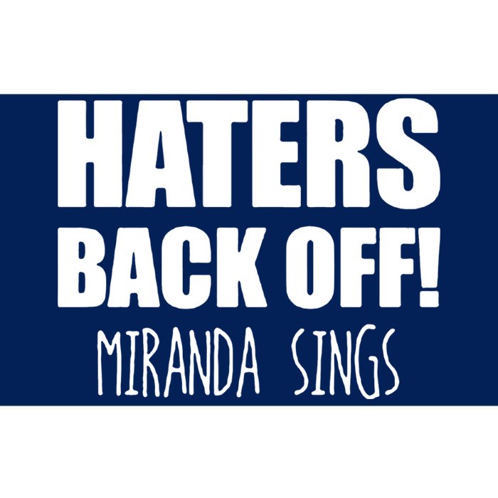 Haters Back Off Miranda Sings Bumper Sticker