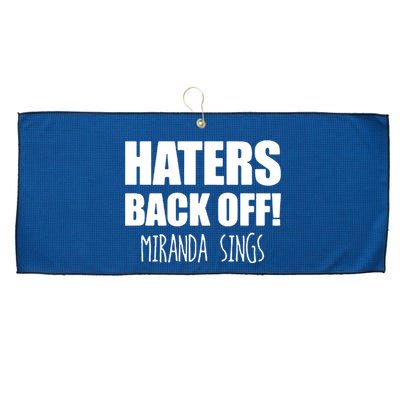 Haters Back Off Miranda Sings Large Microfiber Waffle Golf Towel