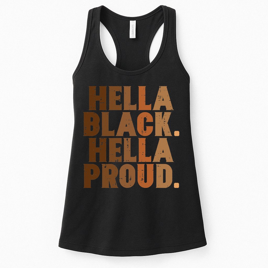 Hella Black Proud History Month African Pride Womens Tank Top