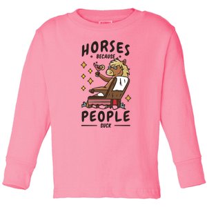 Horses Because People Suck Toddler Long Sleeve Shirt