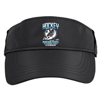 Hockey Because Punching People Ice Hockey Elsewhere Gift Adult Drive Performance Visor