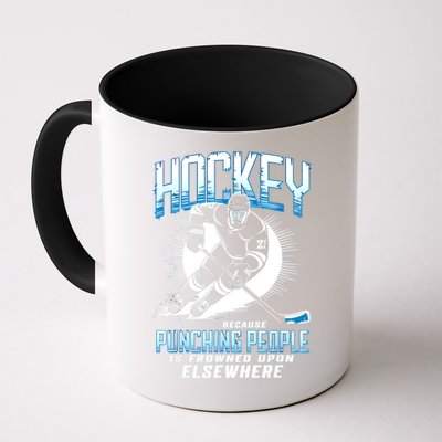 Hockey Because Punching People Ice Hockey Elsewhere Gift Mug