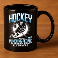 Hockey Because Punching People Ice Hockey Elsewhere Gift 11oz C Handle Ceramic Mug