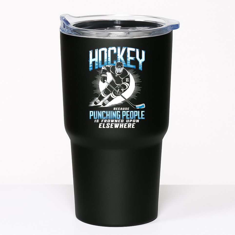 Hockey Because Punching People Ice Hockey Elsewhere Gift Tumbler